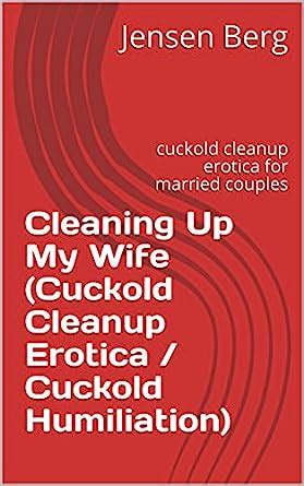 'cuckold husband cleans up wife' Search .